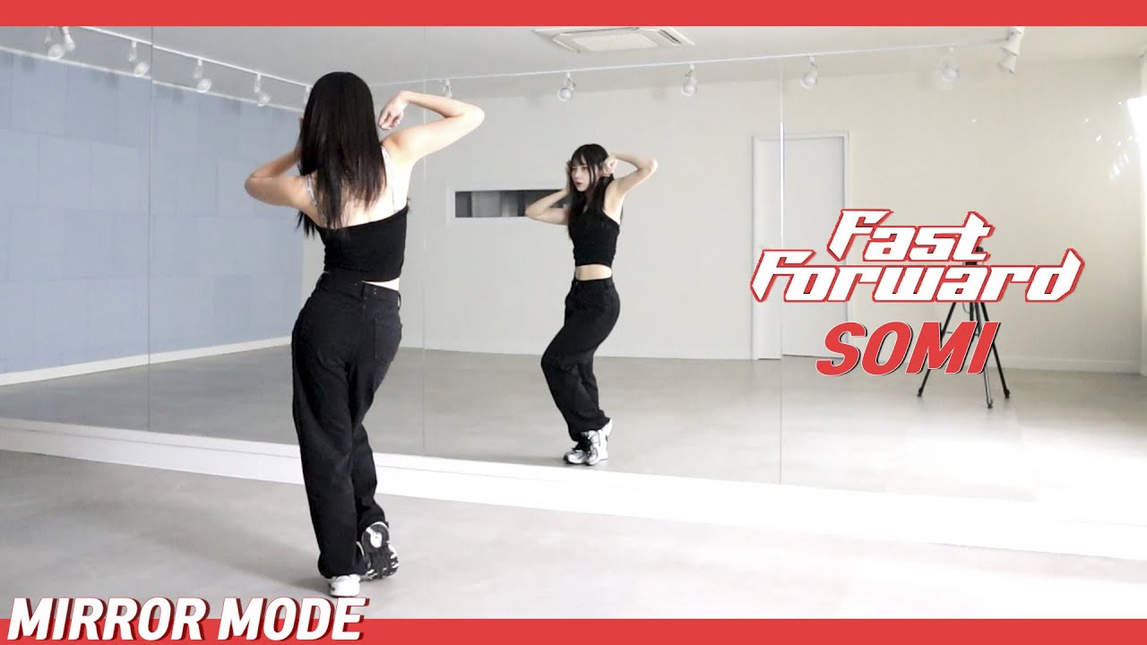 [Kpop]JEON SOMI (전소미) &lsquo;Fast Forward&rsquo; Dance Mirror Mode