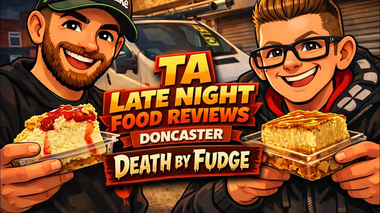 TA late night takeaway reviews death by fudge Doncaster 