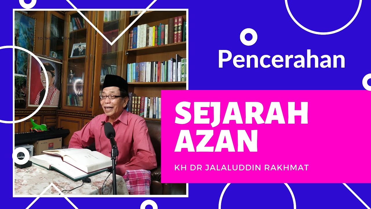 SEJARAH AZAN | KH Dr Jalaluddin Rakhmat