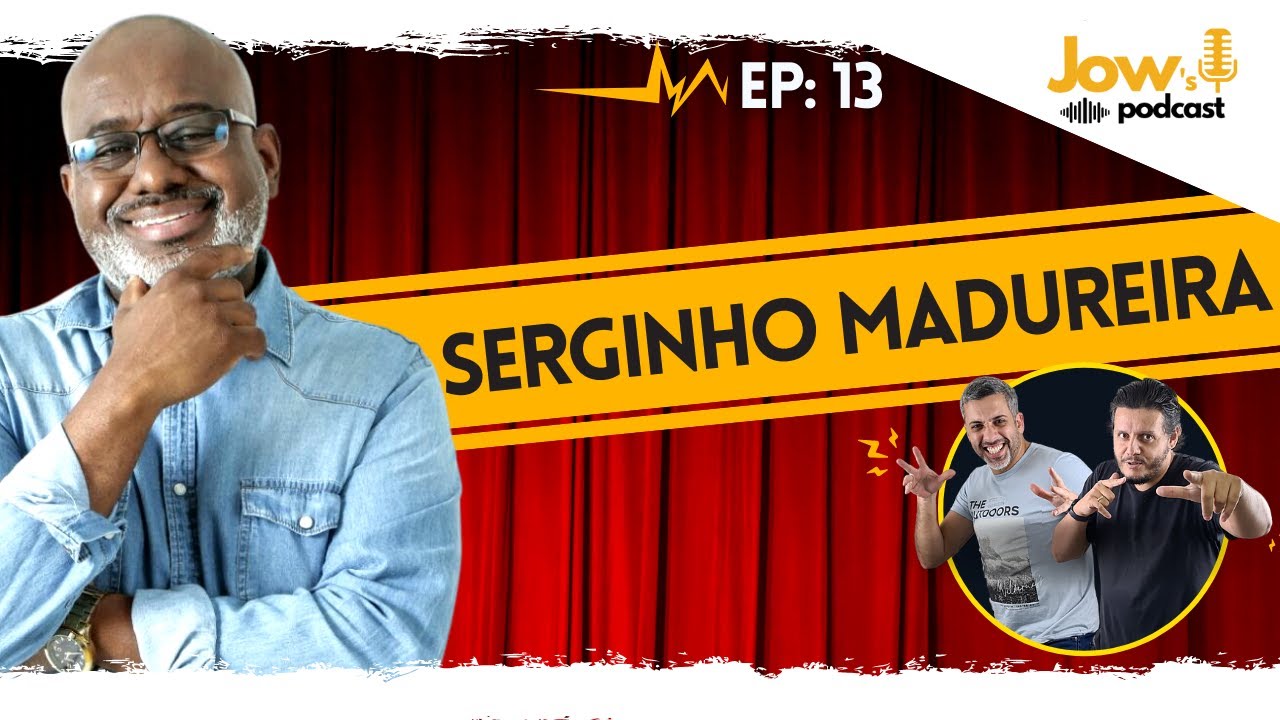 SERGINHO MADUREIRA - SAMBA E PAGODE - JOWS PODCAST #013
