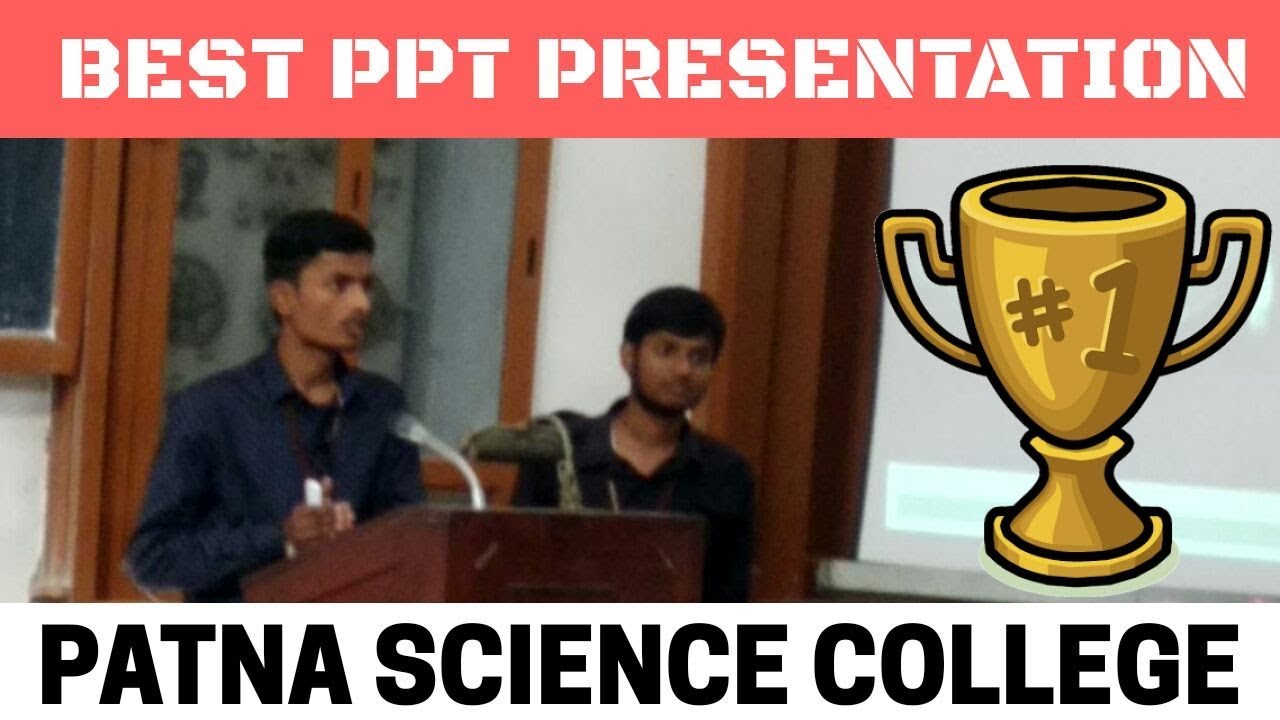Patna Science College-1st Prize Winner | Inter University PPT Competition