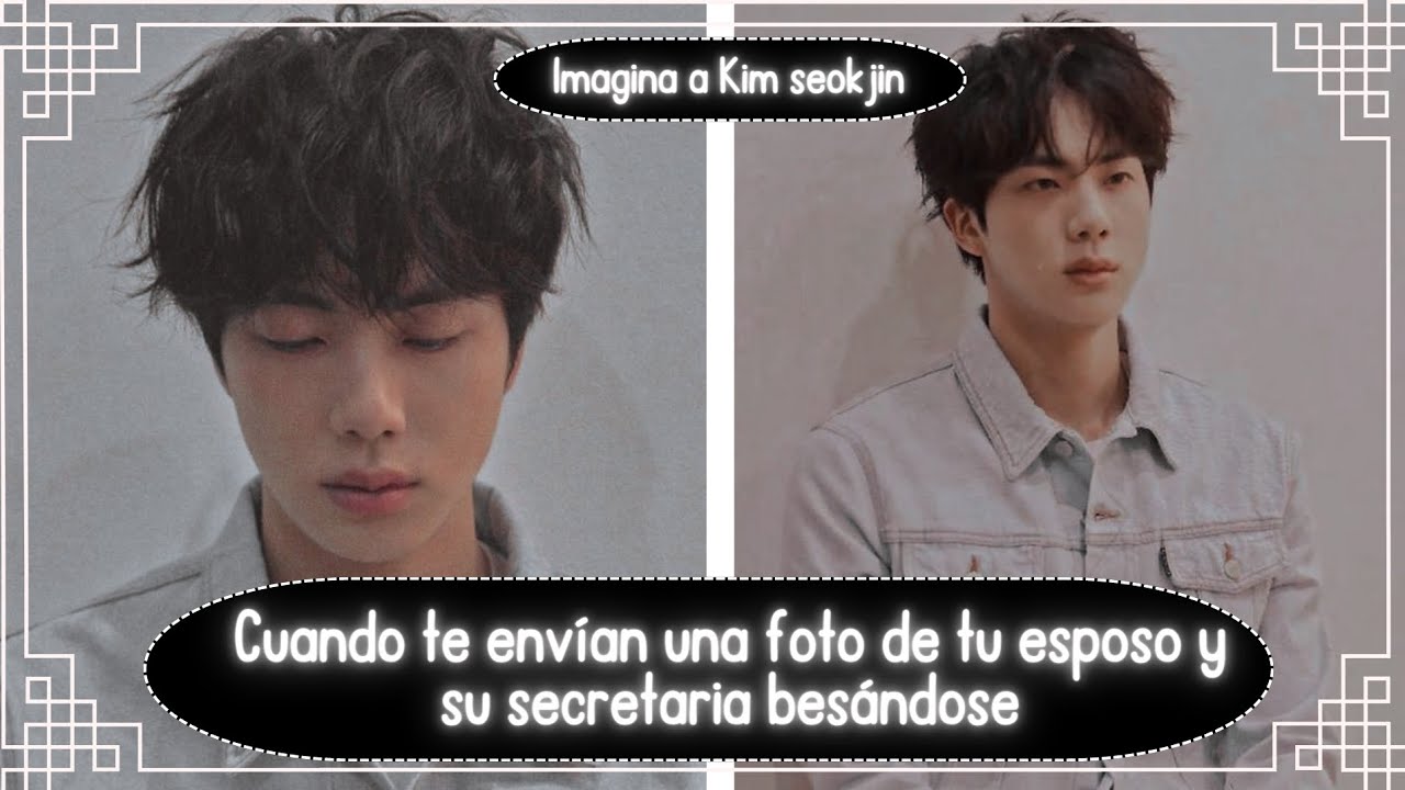 Cuando te envían una foto de tu esposo y su secretaria besandose --imagina a seokjin--CAPITULO 1/1--