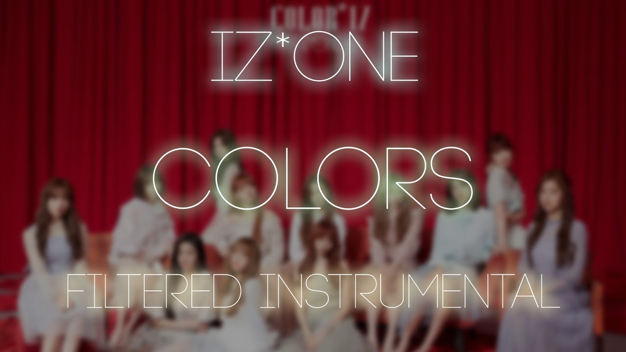 IZ*ONE – 아름다운 색 (Colors) (Filtered Instrumental)