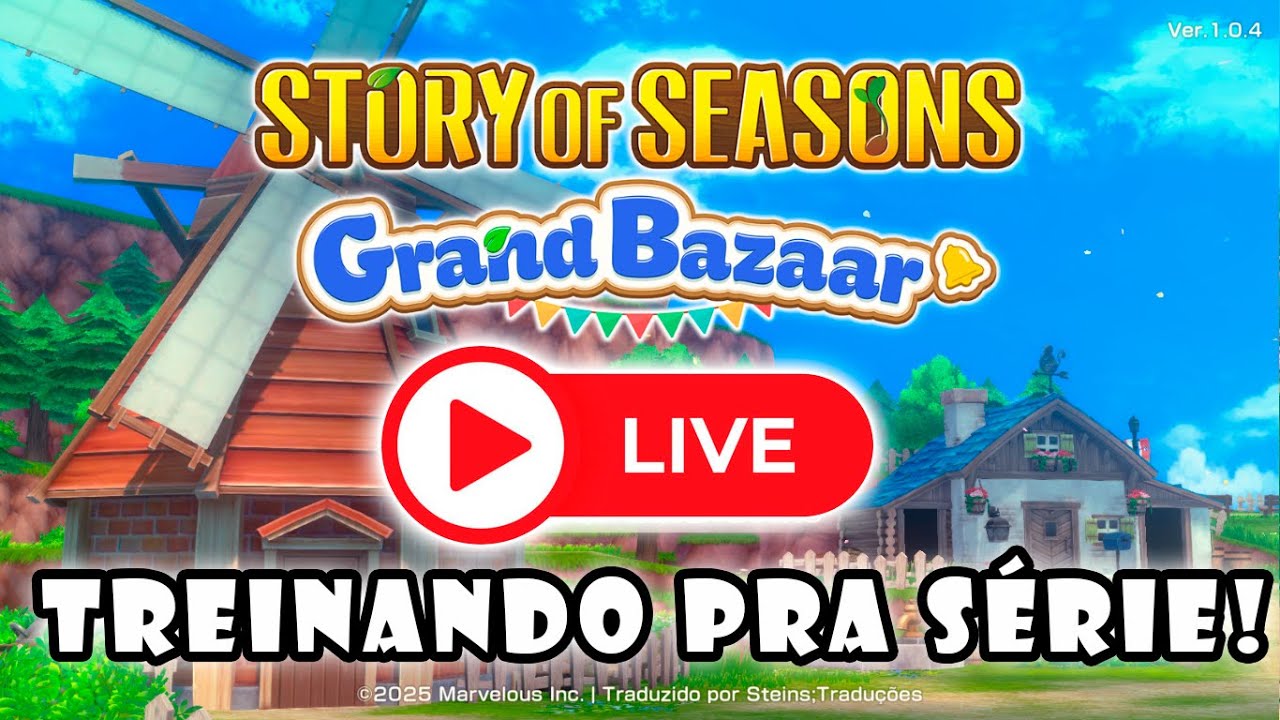 Live#29 Treinando para a Série do Story of Seasons Grand Bazaar TRADUZIDO EM PT BR!