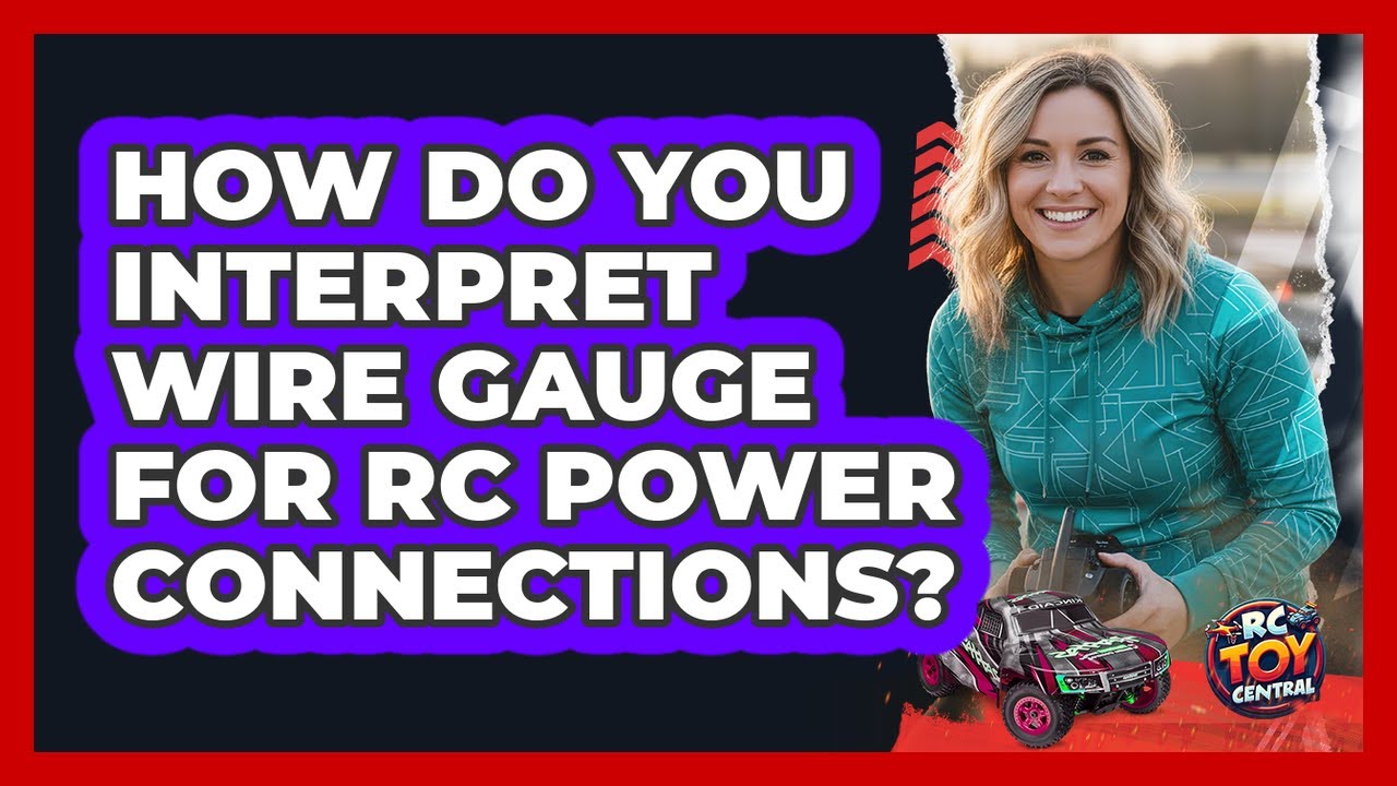 How Do You Interpret Wire Gauge For RC Power Connections? - RC Toy Central