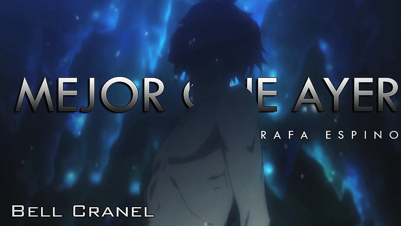 「AMV」Mejor que Ayer || Rap de Bell Cranel || Rafa Espino || Danmachi