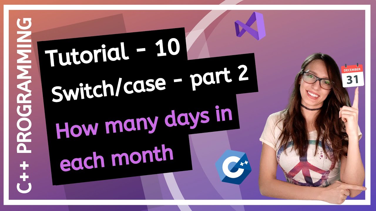 C++ FOR BEGINNERS (2025) - Switch/case statement, How to check days in a month PROGRAMMING TUTORIAL