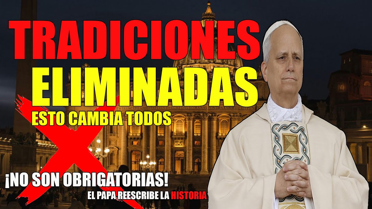 15 TRADICIONES CAT&Oacute;LICAS que el Papa Le&oacute;n XIV acaba de ABOLIR  &iexcl;Los sacerdotes NO LO PUEDEN CREER!