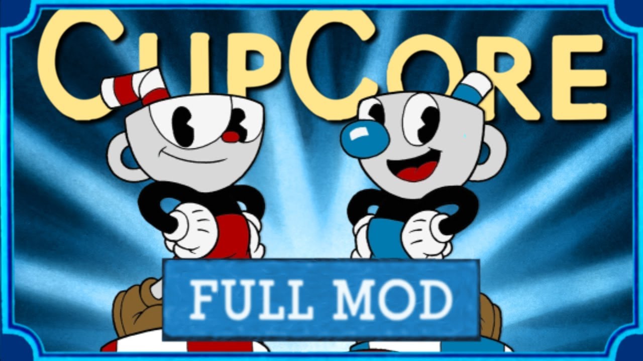 Cuphead / CupCore / Hitless / Full Mod / S-Rank / Low Roller / All bosses