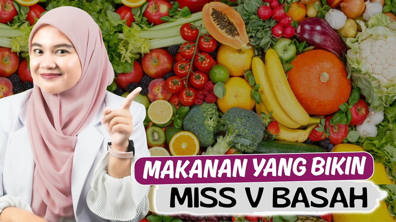 MISS V KERING BIKIN GAK NYAMAN? INI 7 MAKANAN AJAIB BIAR LEBIH BASAH ALAMI - DOKTER WSP