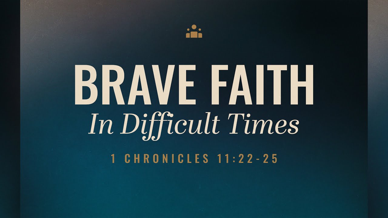 Brave Faith In Difficult Times | Pastor Kevin Fetterhoff | Bethany Wesleyan Church