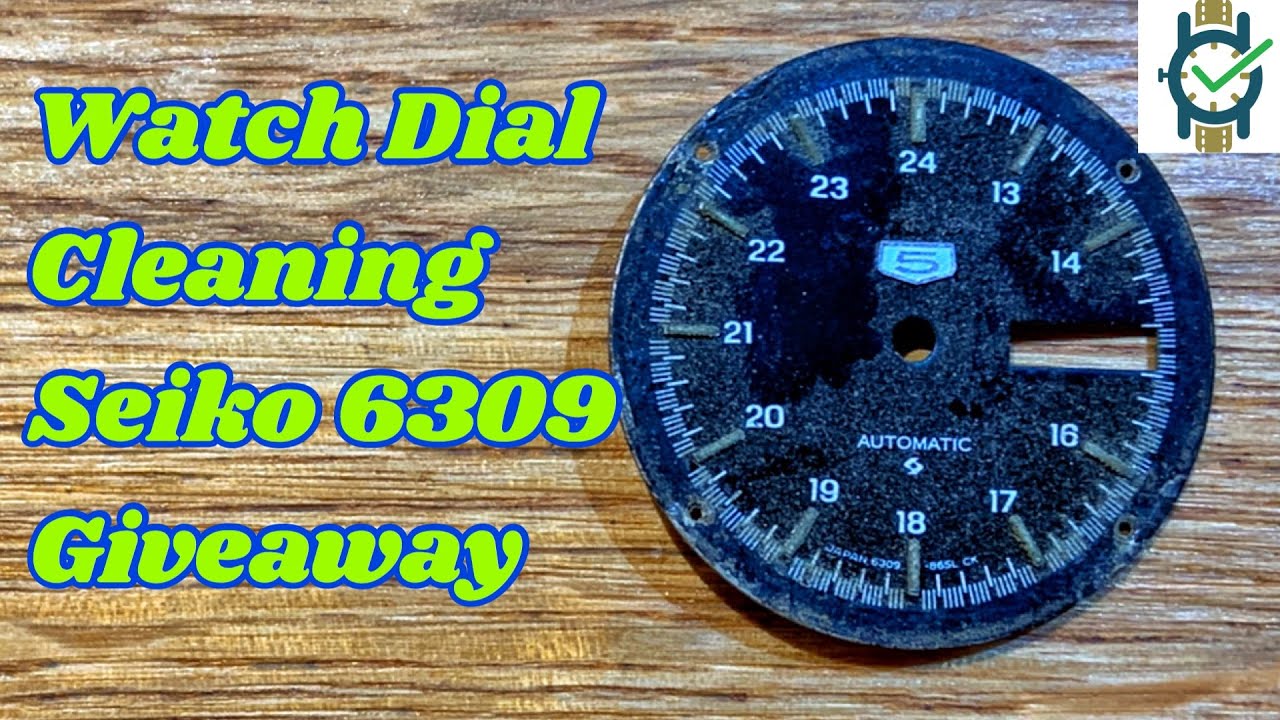 Watch dial Cleaning  - Seiko 6309 Giveaway Series