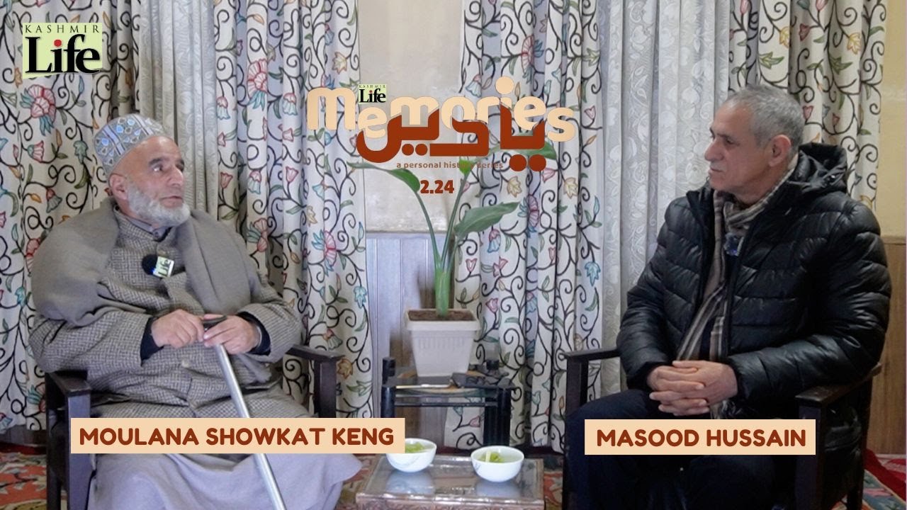 Memories (یادیں) 2.24 | Moulana Showkat Keng