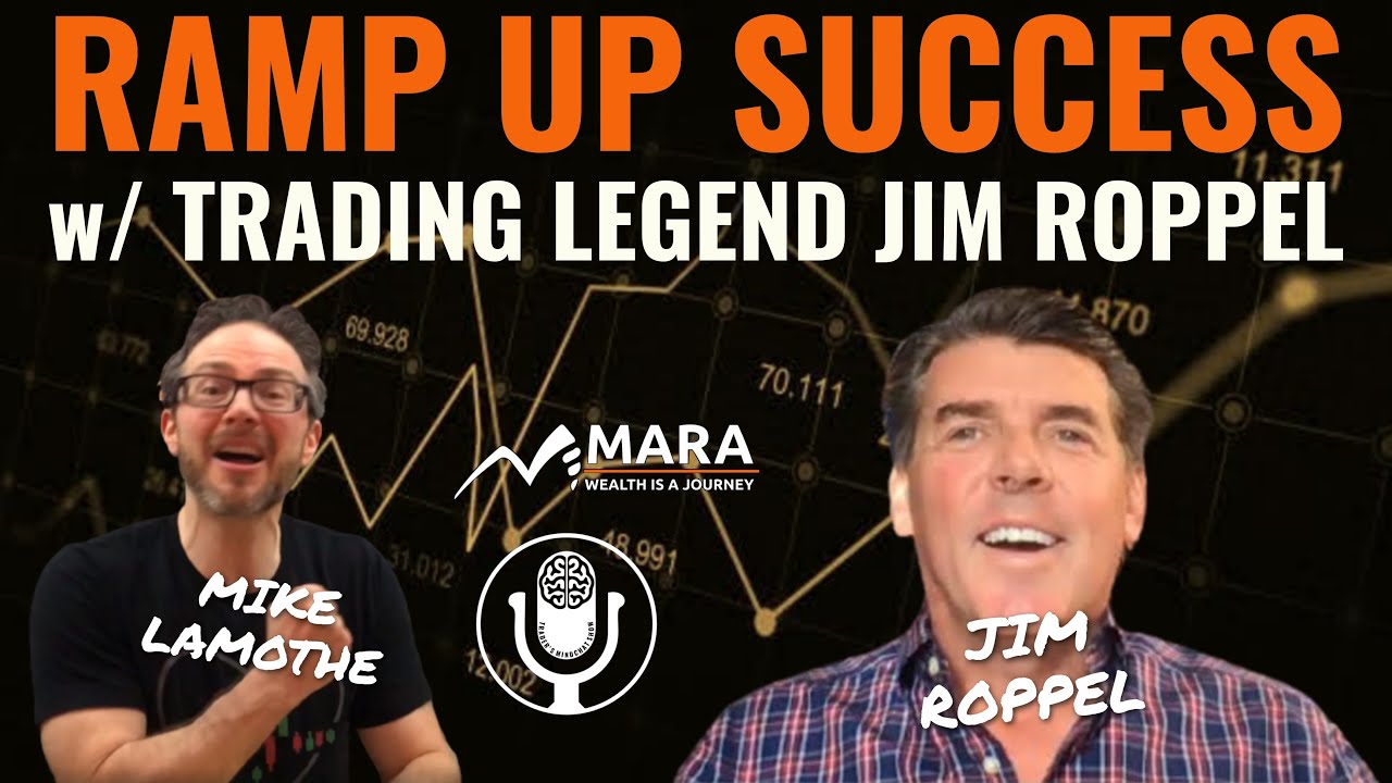 Ramp Up Your Trading Success, Featuring Jim Roppel (TMC Show)