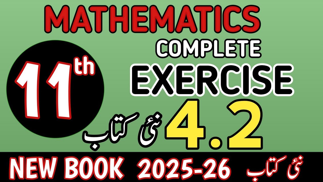 Class 11th Math New Book Exercise 4.2 | 1st Year Math Exercise 4.2 | Grade Eleven Math Ex 4.2