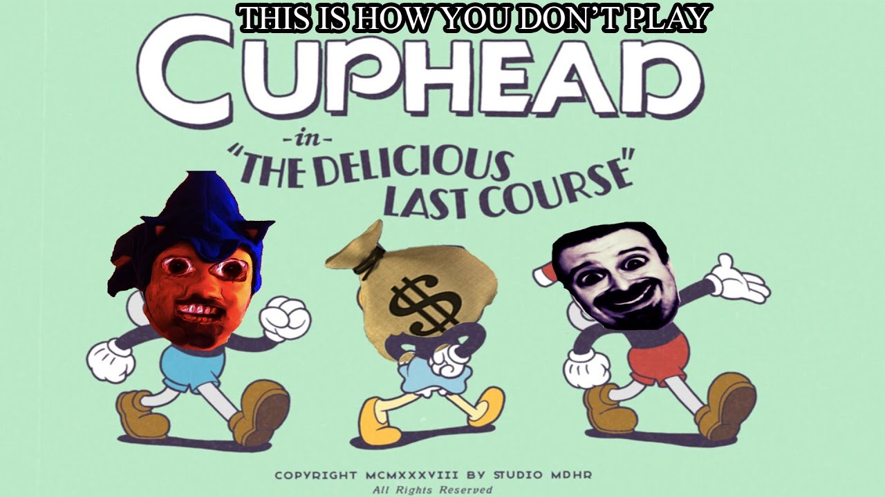 This Is How You DON'T Play Cuphead: The Delicious Last Course (0utsyder Edition)