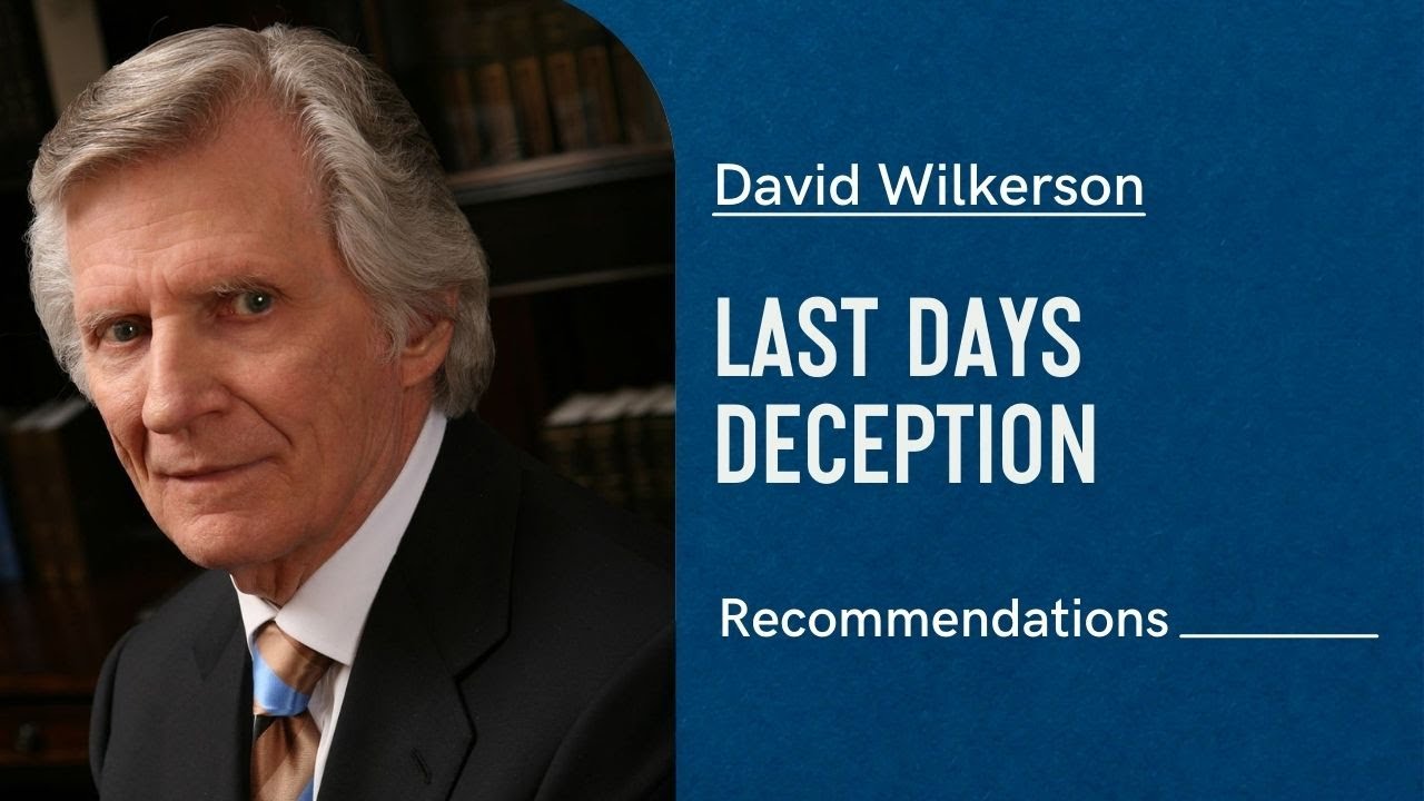 Last Days Deception | David Wilkerson
