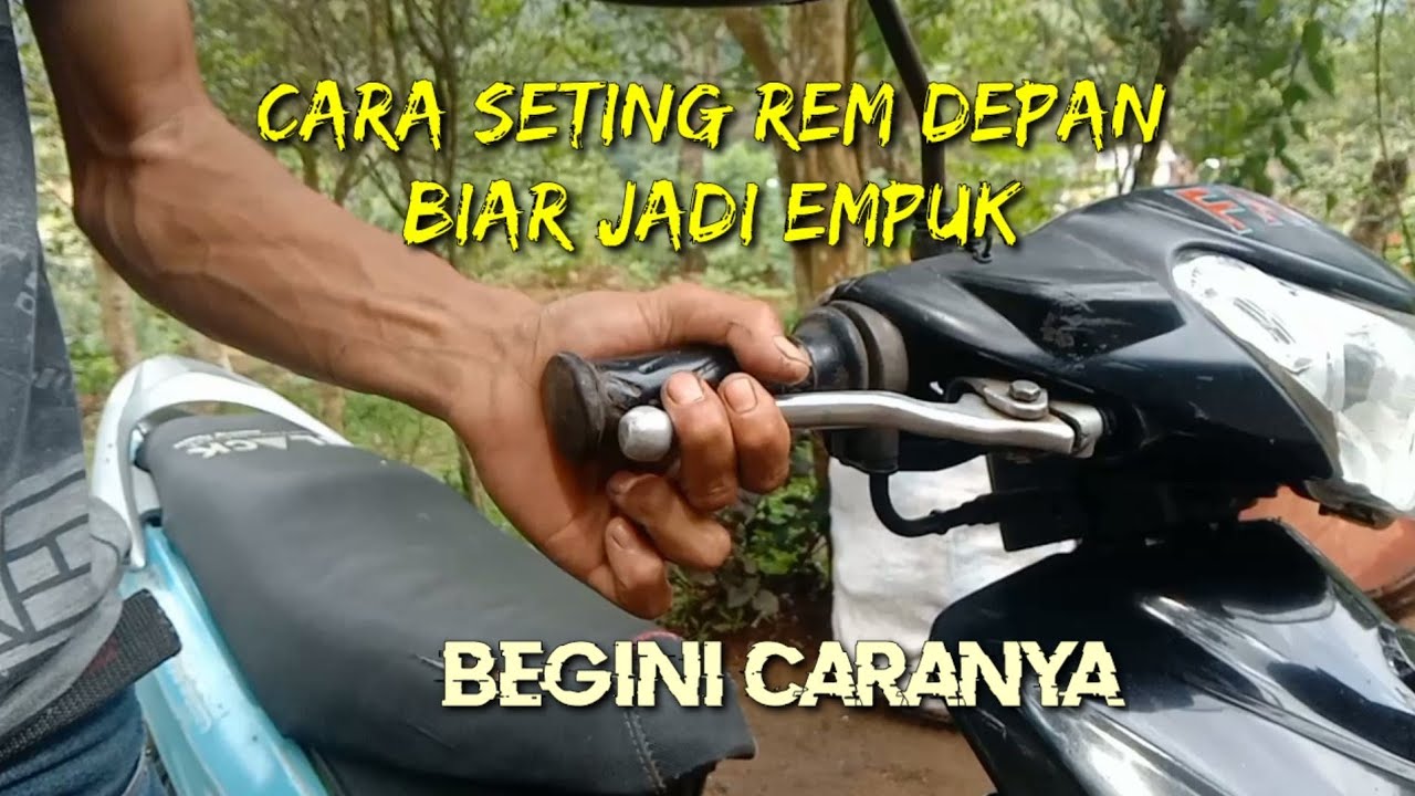 cara seting rem depan yang keras jadi empuk
