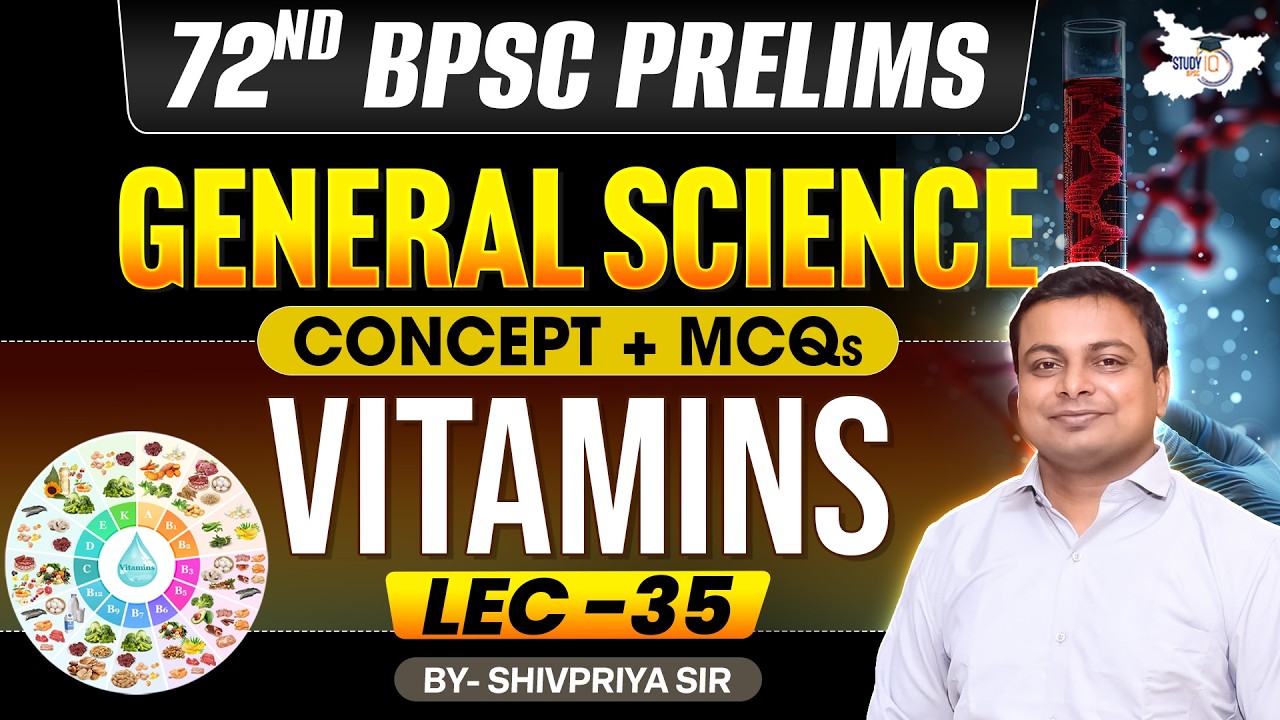 72nd BPSC Prelims 2026 | Vitamins | General Science | Concept & MCQ | Shivpriya Sir | BPSC StudyIQ
