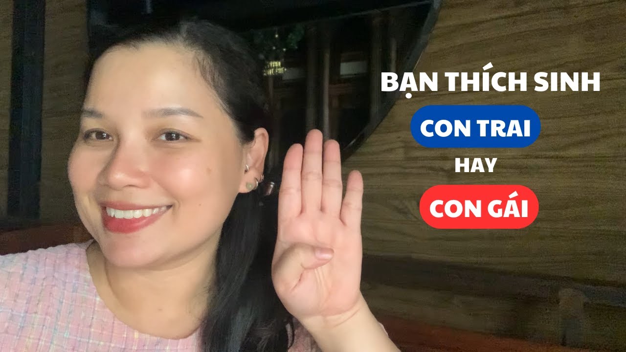 Bạn thích Sinh Con Trai hay Con Gái II Chuyện Làm Mẹ II Khải Anh Podcast