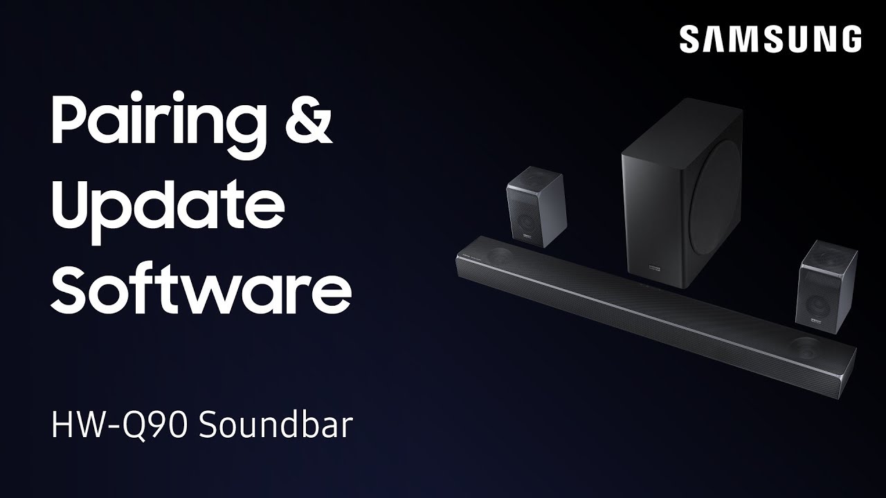 How to pair speakers & update software on the HW-Q90R Soundbar | Samsung US