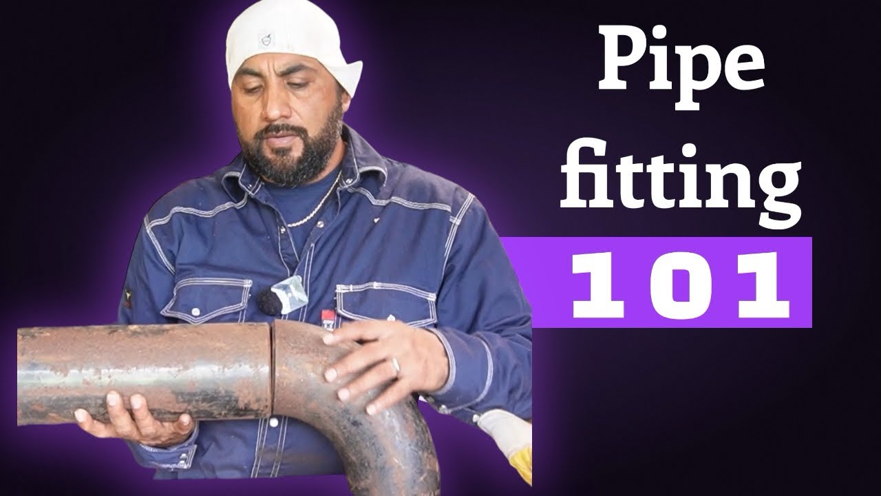 Pipe fitting 101