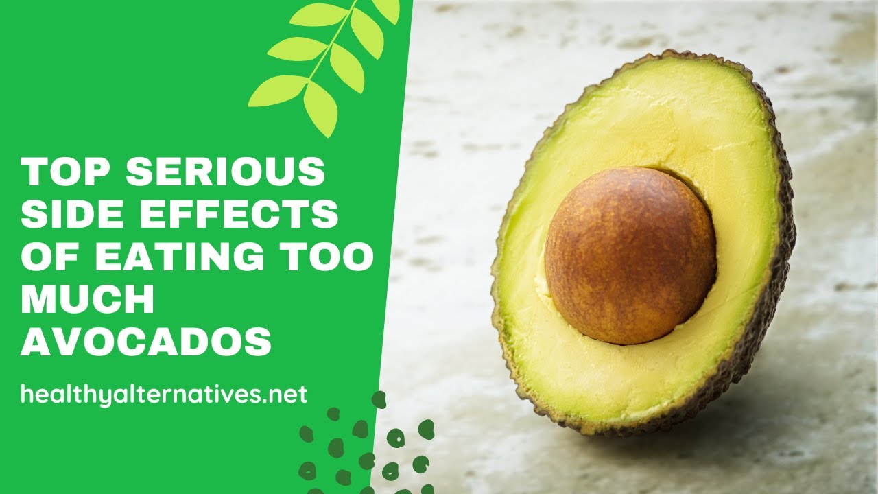 Top Serious Side Effects of Eating Too Much Avocados