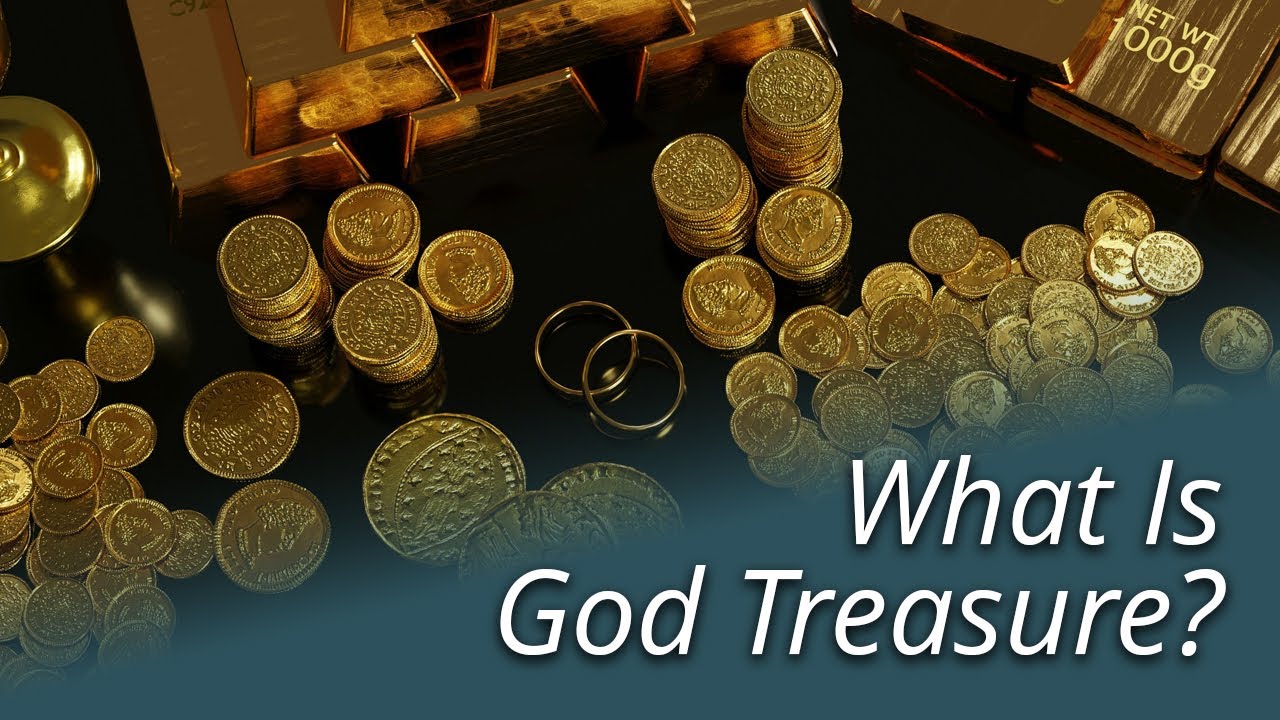 What Is God Treasure?