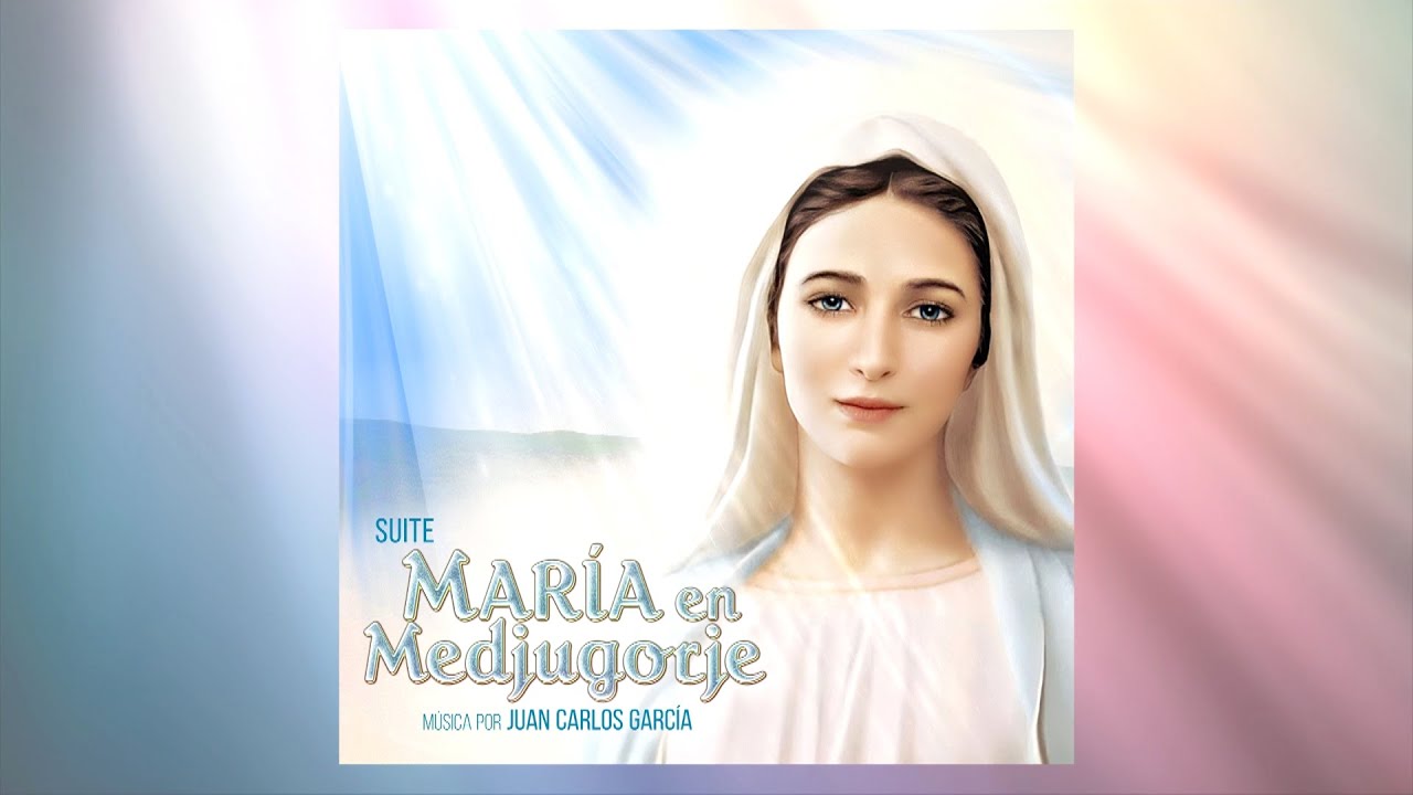 MARÍA EN MEDJUGORJE (Muestra del CD) - Juan Carlos García