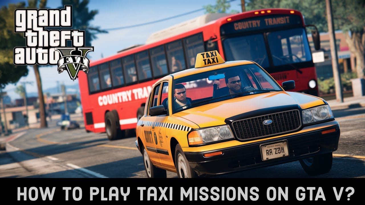 How to Play Taxi Missions on GTA V?