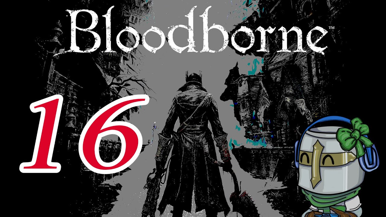 Fear the Old Blood - Bloodborne [16]