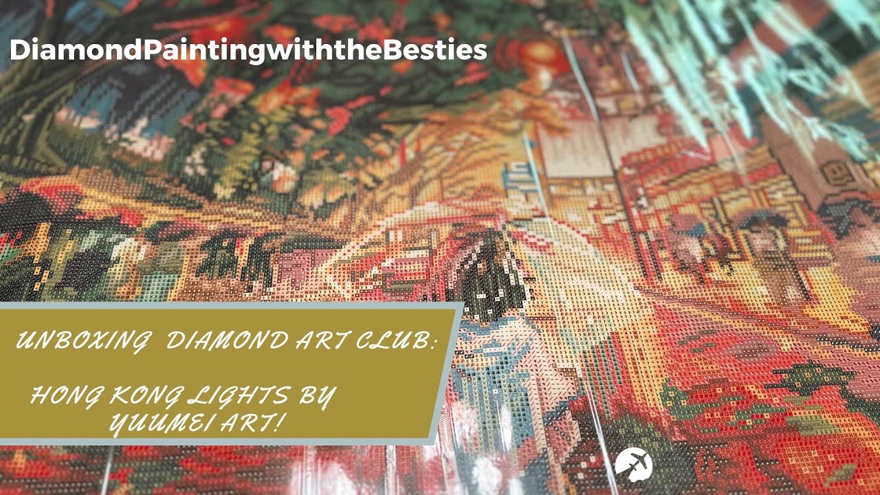 Unboxing Diamond Art Club: Hong Kong Lights By Yuumei Art!