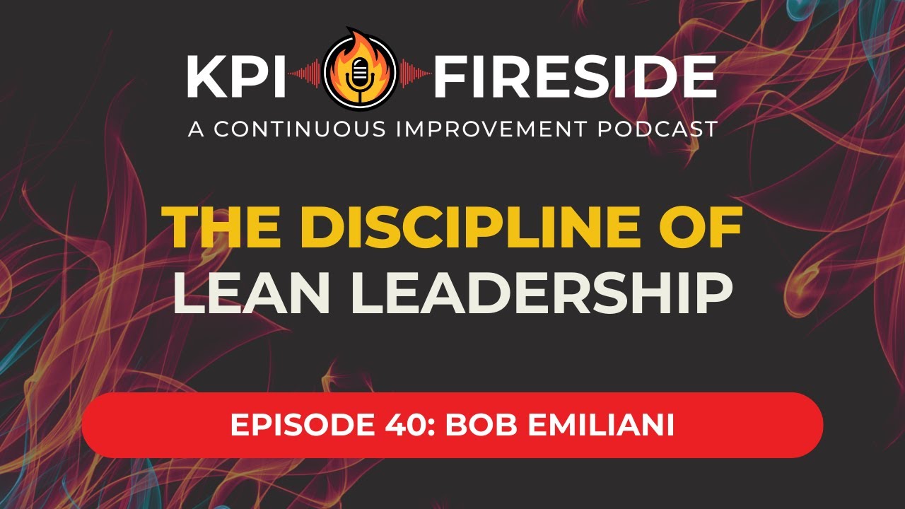 Bob Emiliani on The Discipline of Lean Leadership