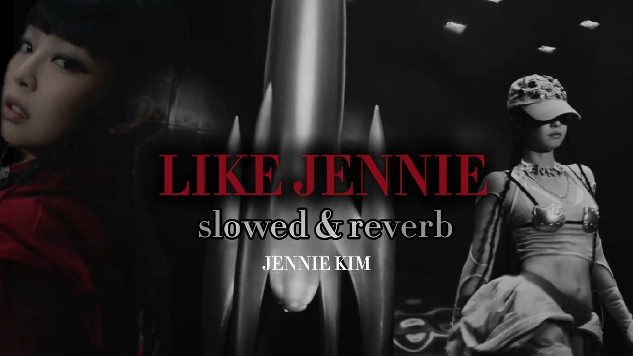JENNIE - like JENNIE [ slowed & reverb]