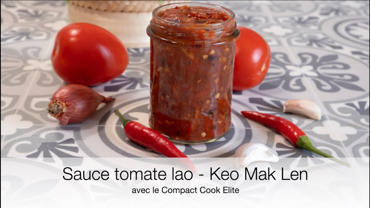 Sauce tomate lao - Keo Mak Len - avec le Compact Cook Elite / Infinity Cook