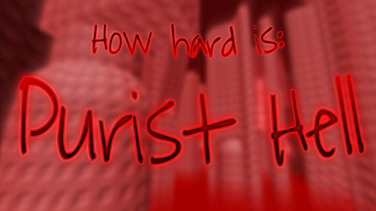 How hard is: Purist Hell