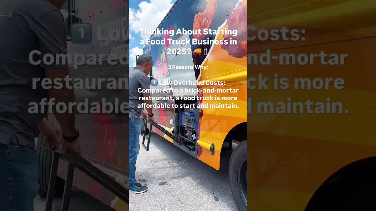 Why Start a Food Truck Business in 2025? 🚚✨