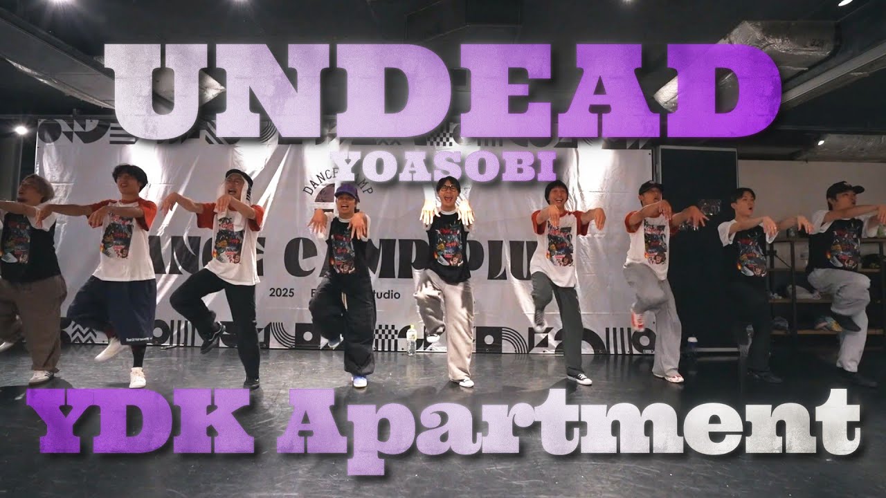 UNDEAD - YOASOBI | YDK Apartment / DANCE CAMP PLUS 2025