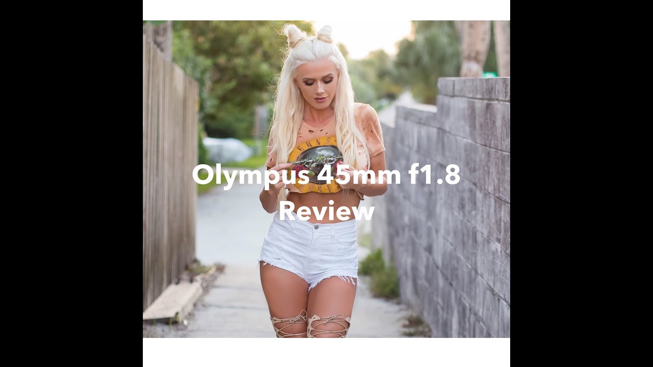 Olympus 45mm f1.8 Best Budget Portrait Lens for Micro 4/3?