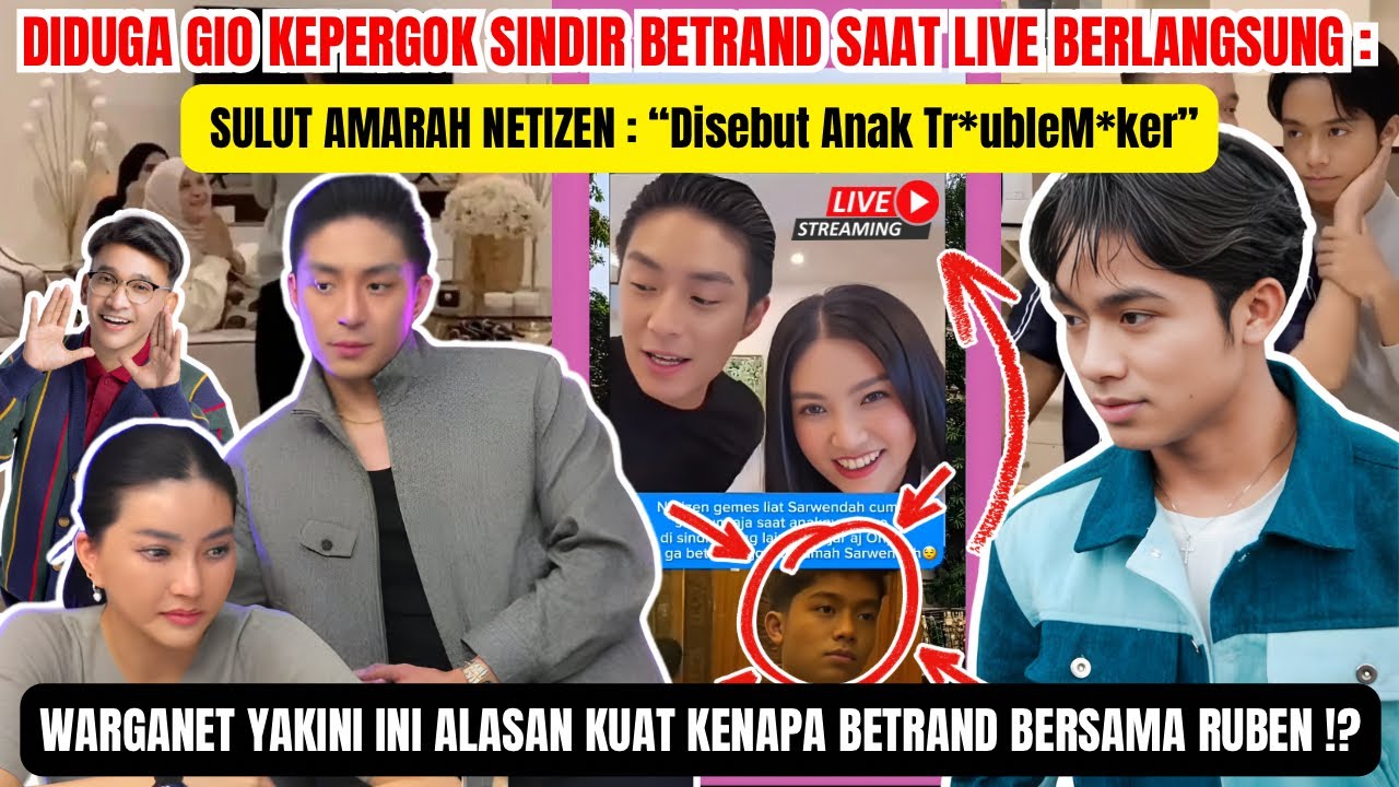Diduga Gio Sindir Betrand Saat Live Sedang Berlangsung - Sebut TroubleM*ker Sulut Amarah Netizen !?