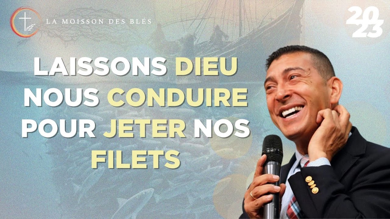 Laissons Dieu nous conduire pour jeter nos filets. (Pst. Saïd OUJIBOU)