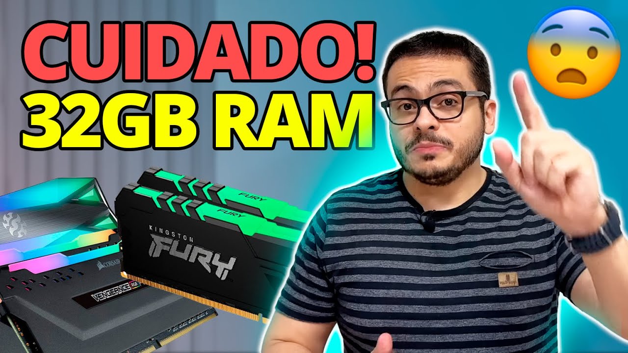 CUIDADO COM PENTE DE MEMÓRIA RAM DE 32GB - GRANDES CHANCES DE NÃO FUNCIONAR - O QUE FAZER ?