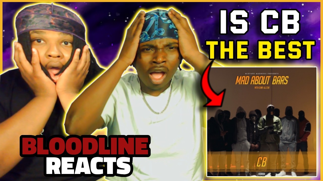 CB - Mad About Bars w/Kenny Allstar | BLOODLINE Reacts | IS CB ON THE DRILL MOUNT RUSHMORE ????