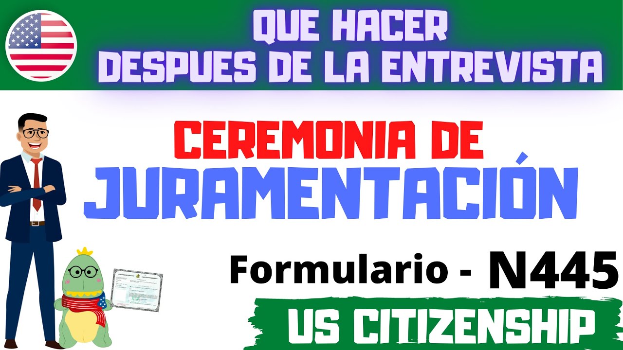 CEREMONIA DE JURAMENTACION - FORMULARIO N445 | CIUDADANIA AMERICANA
