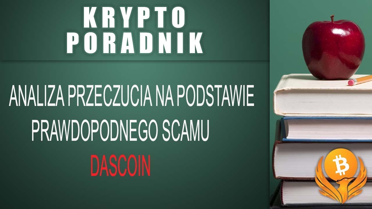 #KP - ANALIZA PRZECZUCIA NA PODSTAWIE PRAWDOPODOBNEGO SCAMU DASCOIN