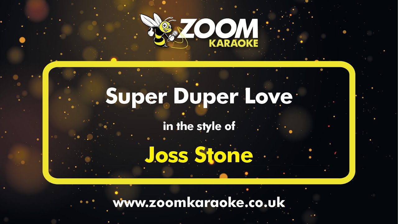 Joss Stone - Super Duper Love - Karaoke Version from Zoom Karaoke