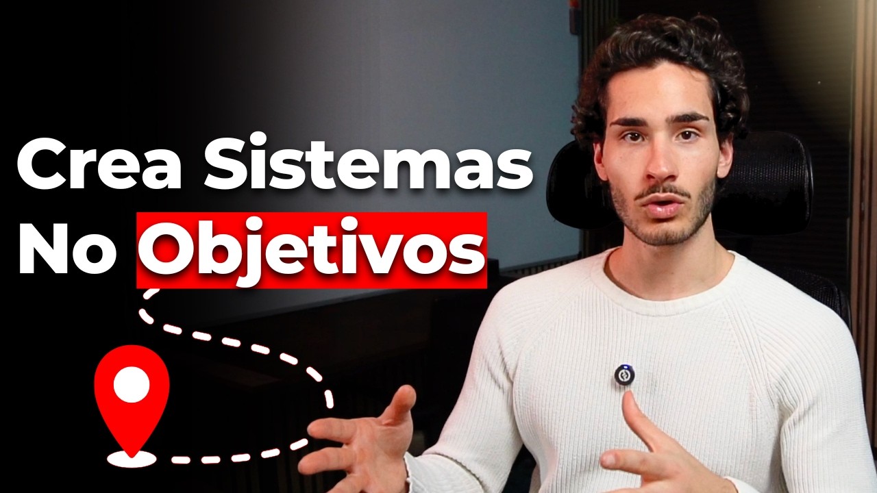 Cómo Construir Sistemas Para Cumplir Tus Objetivos