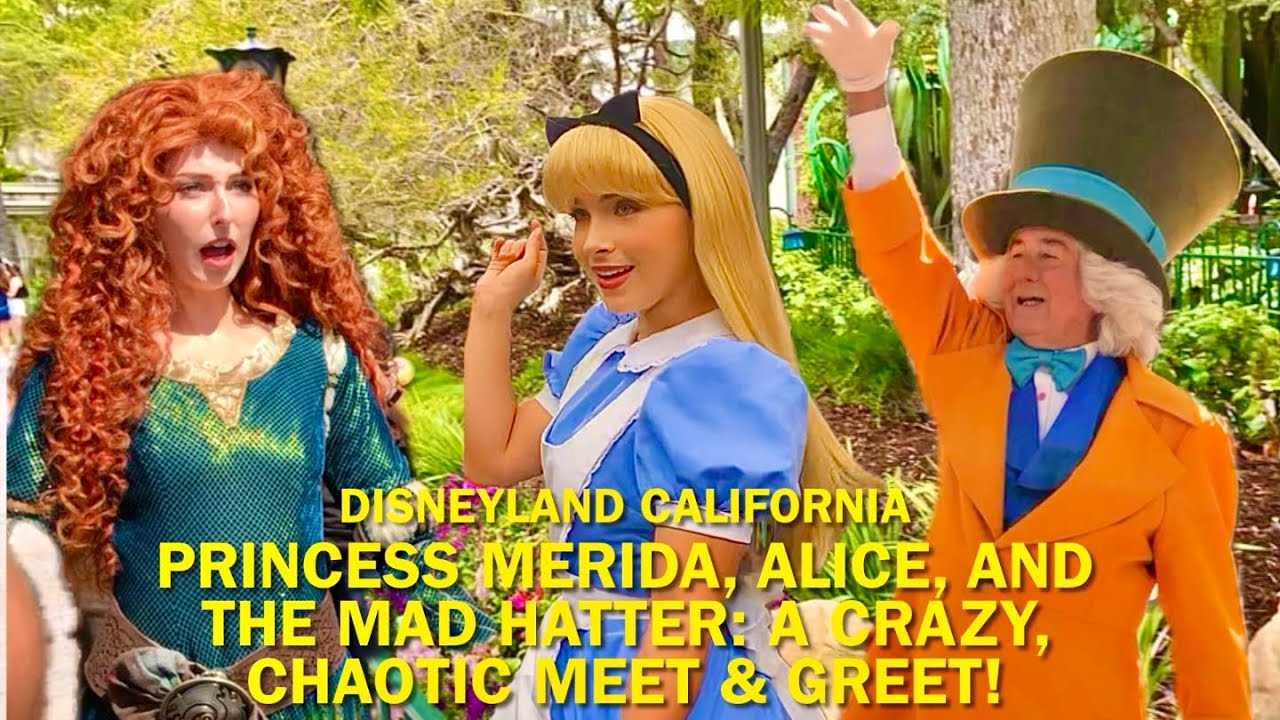 Princess Merida, Alice, and the Mad Hatter: A Crazy, Chaotic Meet and Greet at Disneyland! #disney