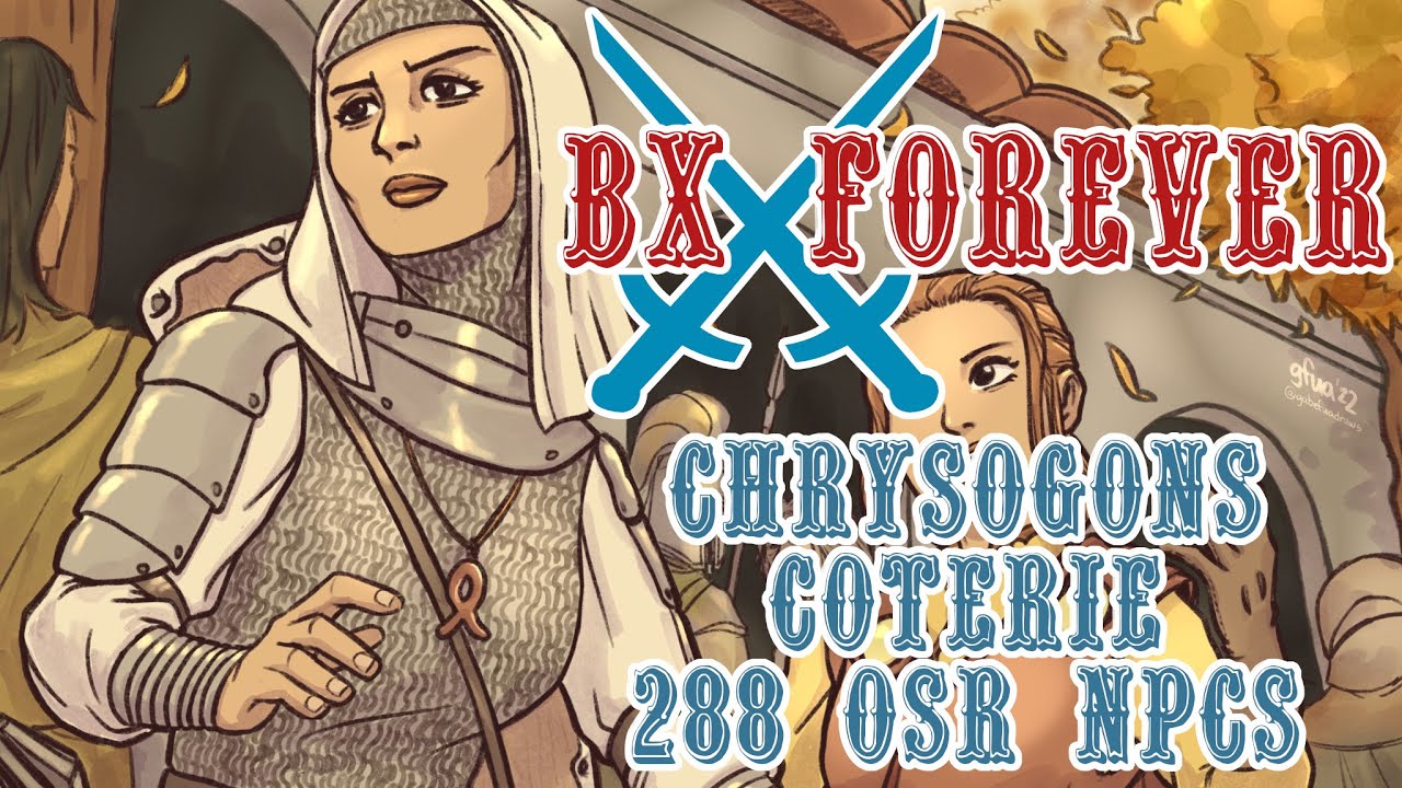Chrysogon's Coterie - BX - Basic & Expert D&D - Basic Fantasy RPG