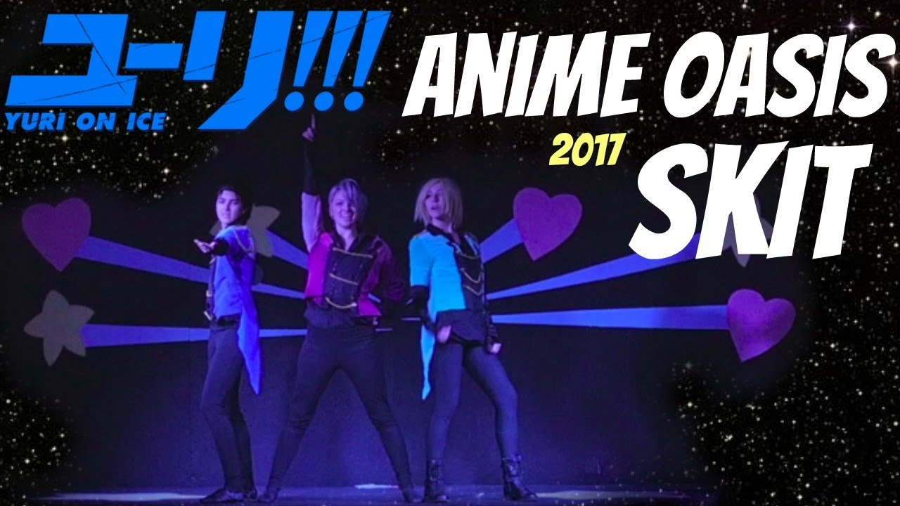 Yuri!!! On Ice skit | Anime Oasis 2017